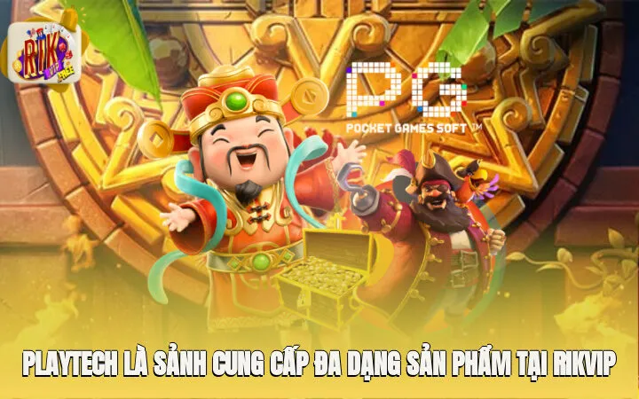 Playtech là sảnh cung cấp đa dạng sản phẩm tại Rikvip