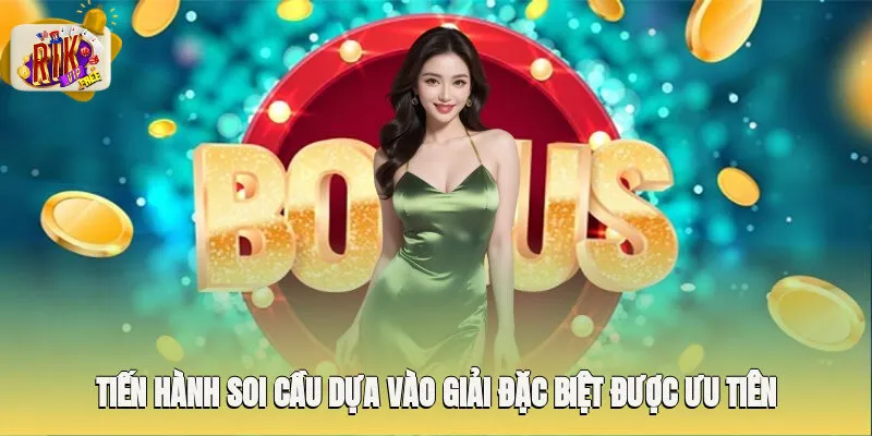 Tiến hành soi cầu dựa vào giải đặc biệt được ưu tiên